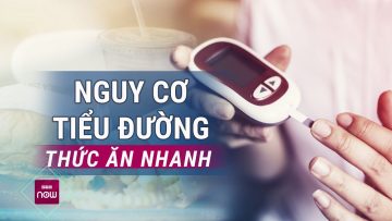 Bữa tiệc đường trong thức ăn nhanh: Phải chăng bạn đang tự đầu độc bản thân? | VTC Now