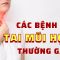 Các bệnh lý tai mũi họng thường gặp