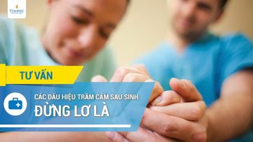 Các dấu hiệu trầm cảm sau sinh đừng lơ là