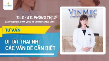 Các dị tật thai nhi thường gặp