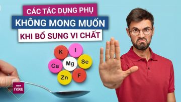 Các tác dụng phụ không mong muốn khi bổ sung vi chất sai cách | VTC Now