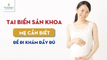 Các tai biến sản khoa nguy hiểm thường gặp| BS Lại Thị Nguyệt Hằng, BV Vinmec Hạ Long