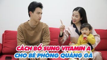 Cách bổ sung vitamin A cho bé phòng quáng gà | BS Đỗ Thị Linh Phương, BV Vinmec Times City