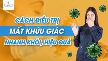 Cách điều trị mất khứu giác nhanh khỏi, hiệu quả