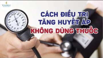 Cách điều trị tăng huyết áp không dùng thuốc