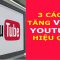 Cách tăng lượt xem (view) Youtube bằng điện thoại | Ứng dụng tăng view Youtube miễn phí mới nhất