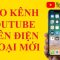Cách tạo kênh Youtube trên điện thoại mới nhất | Lập kênh  Youtube kiếm tiền mới nhất