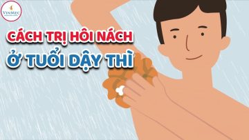 Cách trị hôi nách ở tuổi dậy thì