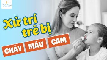 Cách xử trí khi trẻ bị chảy máu cam| BS Nguyễn Nam Phong, BV Vinmec Phú Quốc