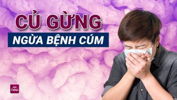 Cảm cúm có thể biến mất hoàn toàn chỉ sau 1 đêm nhờ 1 củ gừng: Bạn đã biết cách? | VTC Now