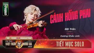 CÁNH HỒNG PHAI – ANH TÀI BB Trần | Tiết mục SOLO Tại Anh Trai Vượt Ngàn Chông Gai 2024