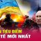 Cập Nhật tiêu điểm quốc tế mới nhất 3/8: Nga-Ukraine ‘thi’ bắn hạ UAV | THVN