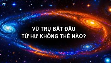 Câu chuyện vũ trụ đầy bí ẩn: Sự khởi đầu từ hư không | Thiên Hà TV