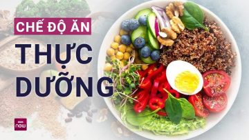 Chế độ ăn thực dưỡng có thực sự tốt cho sức khỏe như quảng cáo hay không? | VTC Now