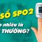 Chỉ số SpO2 bao nhiêu là bình thường?