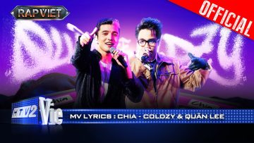 CHIA – Coldzy và Quân Lee | Rap Việt 2024 [Mv Lyrics]