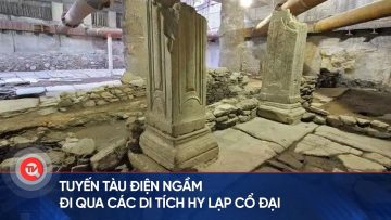 Chiêm ngưỡng tuyến tàu điện ngầm độc nhất vô nhị, đi qua các di tích Hy Lạp cổ đại