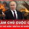 Chiến lược áp đảo của Nga khiến phương Tây phải dè dặt trong từng quyết định hỗ trợ Ukraine