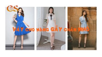 Chọn Váy Cho Nàng Dáng Gầy Chân Nhỏ | Thời Trang & Cuộc Sống