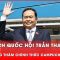 Chủ tịch Quốc hội Trần Thanh Mẫn lên đường thăm chính thức Campuchia | Tin nhanh