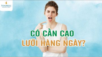 Có cần cạo lưỡi hàng ngày sau khi đánh răng?