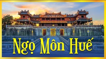 Cổng Ngọ Môn Huế và lầu Ngũ Phụng – Di sản kiến trúc dưới triều Nguyễn | Bạch Hoàng Travel