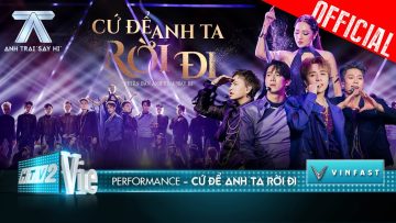 CỨ ĐỂ ANH TA RỜI ĐI – Bảo Anh cùng 4 vị thần mê hoặc sân khấu | Anh Trai Say Hi [Performance]