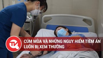 Cúm mùa và những nguy hiểm tiềm ẩn luôn bị xem thường | Truyền hình Quốc hội Việt Nam