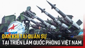 Dàn khí tài ấn tượng góp mặt tại Triển lãm Quốc phòng quốc tế Việt Nam 2024