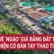 Đất quê ‘ngáo’ giá bằng đất Thủ đô: Phát hiện có bàn tay thao túng?