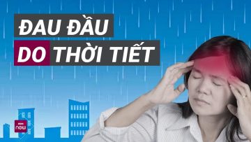 Đau đầu dai dẳng: Bác sĩ tiết lộ thủ phạm có thể bạn không ngờ tới | VTC Now