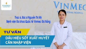 Dấu hiệu sốt xuất huyết nguy hiểm cần nhập viện