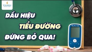 Dấu hiệu tiểu đường – đừng bỏ qua