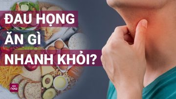 Đau họng nên ăn gì để nhanh khỏi bệnh? | VTC Now