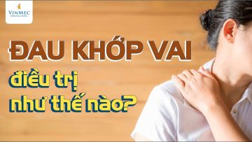 Đau khớp vai điều trị như thế nào?