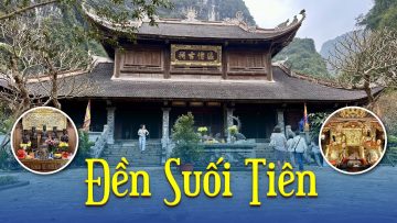 Đền Suối Tiên – Khám phá kỳ quan du lịch tâm linh đầy hấp dẫn | Bạch Hoàng Travel