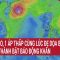 Điểm nóng: 3 cơn bão, 1 áp thấp cùng lúc đe dọa Biển Đông, 19 tỉnh thành bật báo động khẩn