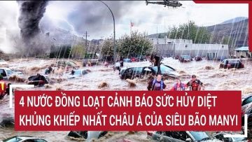 Điểm nóng: 4 nước đồng loạt cảnh báo sức hủy diệt khủng khiếp nhất châu Á của siêu bão Manyi