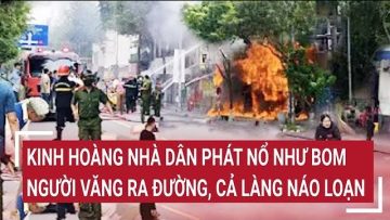 Điểm nóng: Kinh hoàng nhà dân phát nổ như bom, thanh niên chạy ra đường, cả làng náo loạn