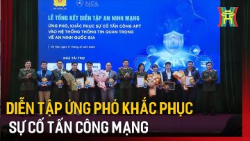 Diễn tập ứng phó khắc phục sự cố tấn công mạng | Tin tức