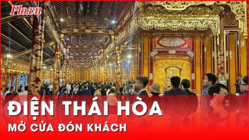 Điện Thái Hòa – nơi 13 vị vua Nguyễn đăng quang mở cửa đón khách sau trùng tu | Tin nhanh