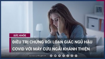 Điều trị chứng rối loạn giấc ngủ hậu Covid-19 với máy cứu ngải Khánh Thiện | VTC Now