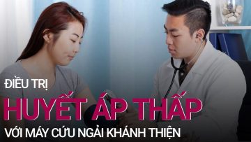 Điều trị huyết áp thấp hiệu quả với máy cứu ngải Khánh Thiện | VTC Now