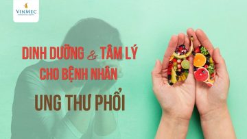 Dinh dưỡng và tâm lý cho bệnh nhân ung thư phổi| BS Nông Ngọc Sơn, BV Vinmec Central Park