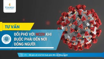 Đối phó với nCoV khi buộc phải đến những nơi đông người