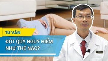 Đột quỵ nguy hiểm như thế nào?