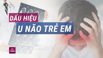 Đừng bỏ qua những tín hiệu nguy hiểm này, đây có thể là dấu hiệu sớm về u não ở trẻ | VTC Now