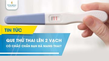 Dùng que thử thai lên 2 vạch, có chắc chắn mang thai?