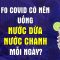 F0 COVID uống nước dừa, nước chanh hàng ngày được không?