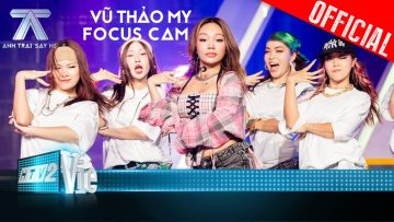 FOCUS CAM: VŨ THẢO MY – NGÂN NGA | Anh Trai Say Hi